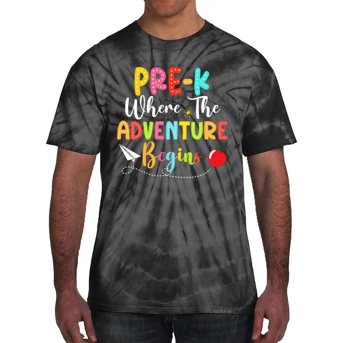 Pre K Where The Adventure Begins Back To School Teacher Tie-Dye T-Shirt