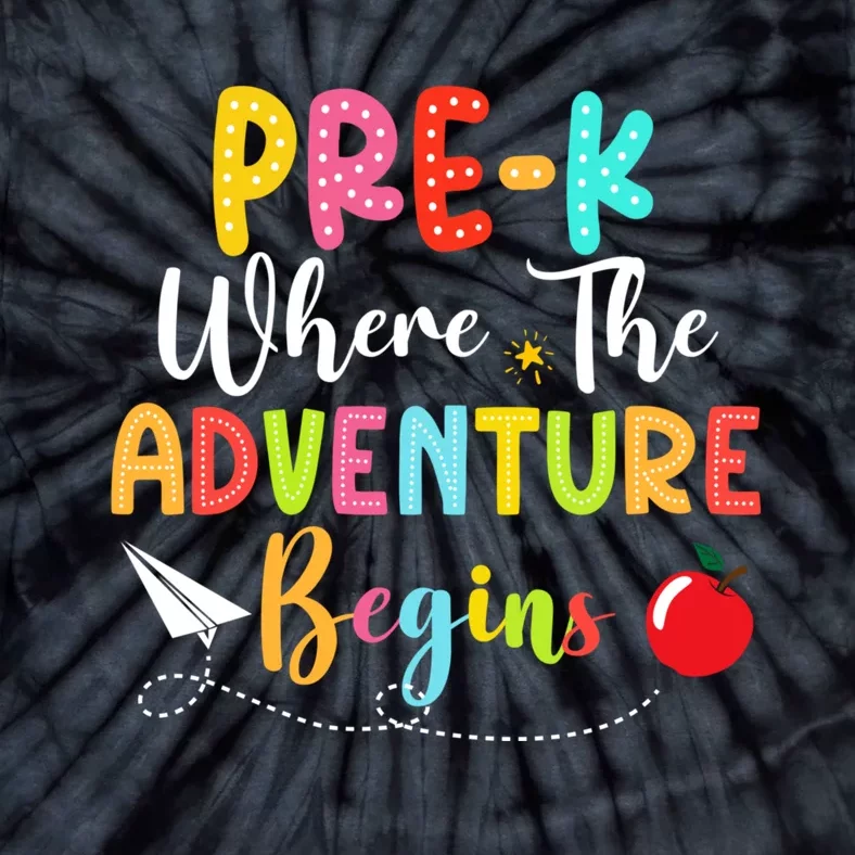 Pre K Where The Adventure Begins Back To School Teacher Tie-Dye T-Shirt