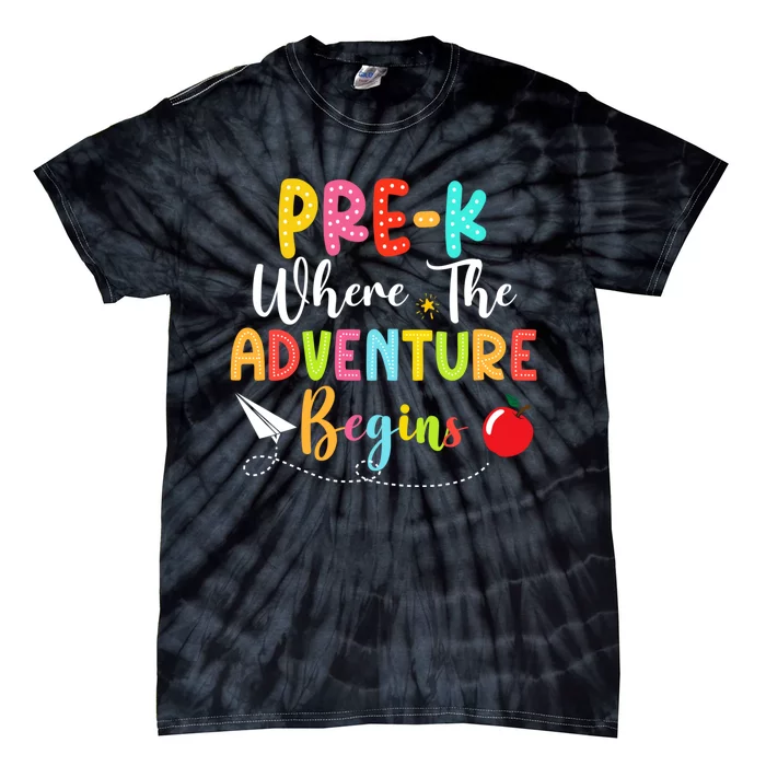 Pre K Where The Adventure Begins Back To School Teacher Tie-Dye T-Shirt