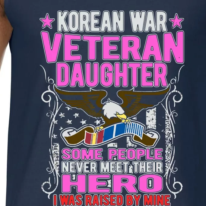 Proud Korean War Veteran Daughter Gift I Was Raised By Mine Comfort Colors® Tank Top