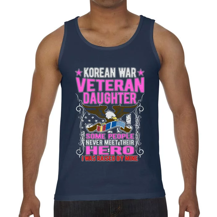 Proud Korean War Veteran Daughter Gift I Was Raised By Mine Comfort Colors® Tank Top