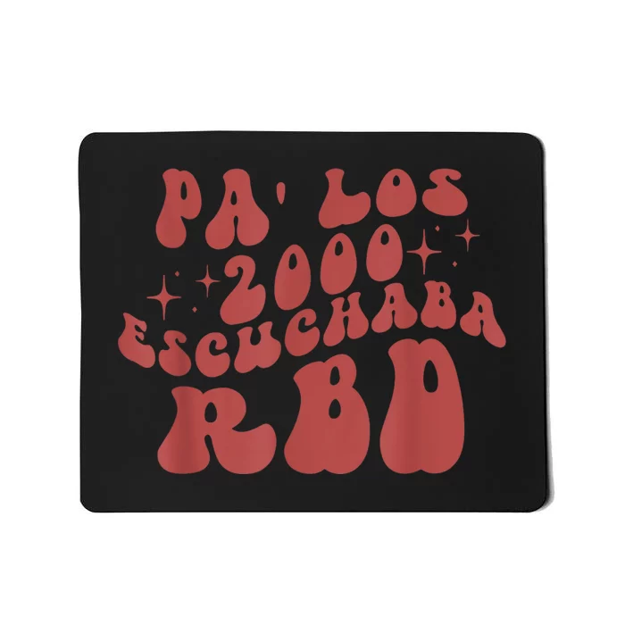 Pa Los 2000 Escuchaba Rbd Mousepad