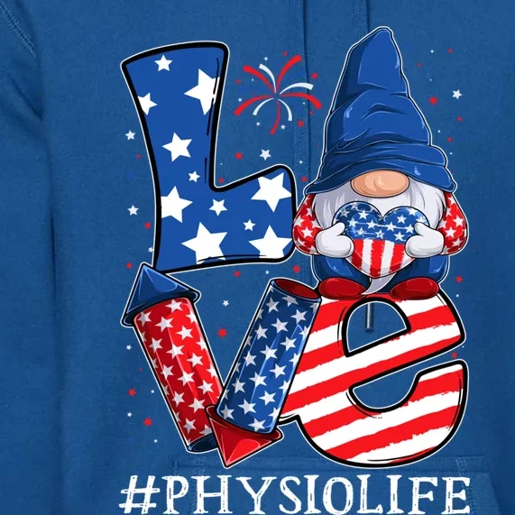 Physio Love 4th Of July Gnome Usa Patriotic Gift Premium Hoodie