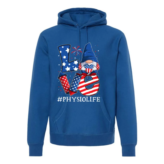 Physio Love 4th Of July Gnome Usa Patriotic Gift Premium Hoodie