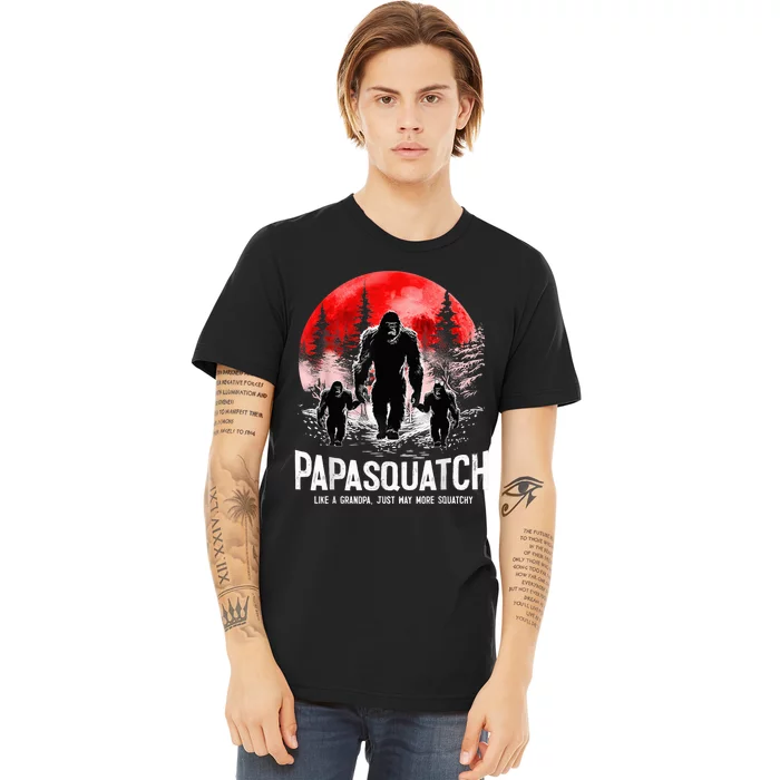 Papasquatch Like A Grandpa Just Way More Squatchy Funny PAPA Premium T-Shirt