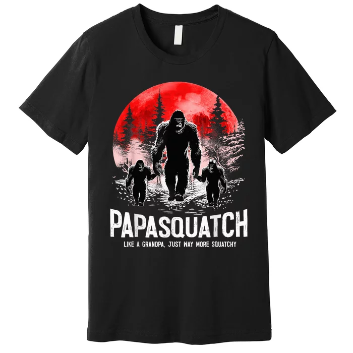 Papasquatch Like A Grandpa Just Way More Squatchy Funny PAPA Premium T-Shirt