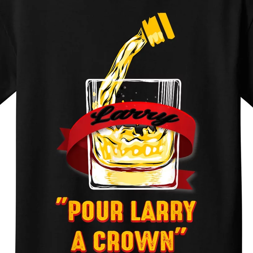 Pour Larry A Crown Kids T-Shirt