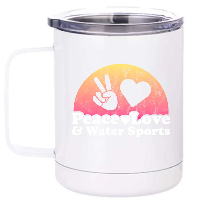 Peace Love And Water Sports Water Sport Gift Front & Back 12oz Stainless Steel Tumbler Cup