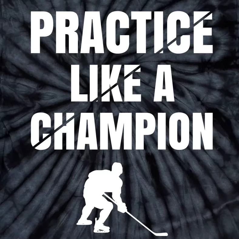 Practice Like A Champion Tie-Dye T-Shirt