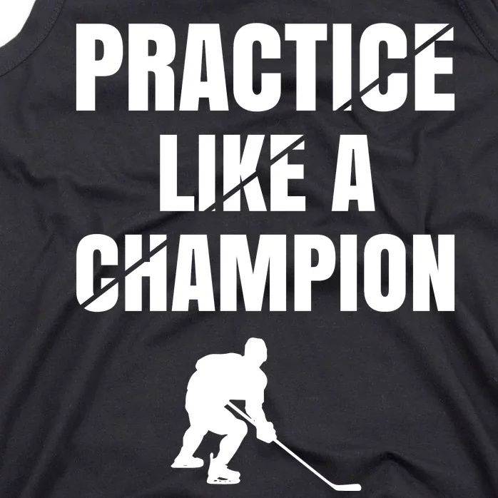 Practice Like A Champion Tank Top