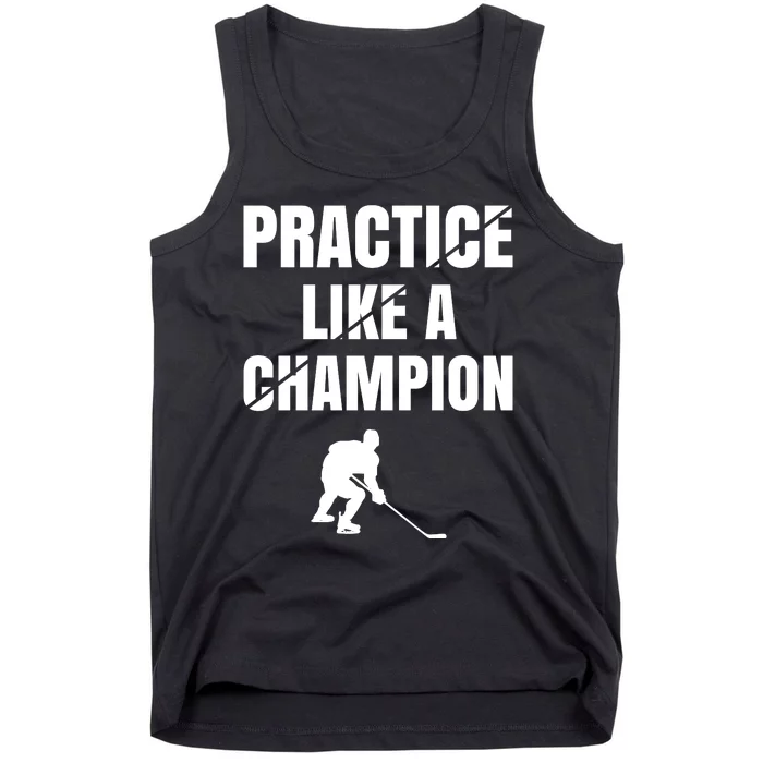 Practice Like A Champion Tank Top