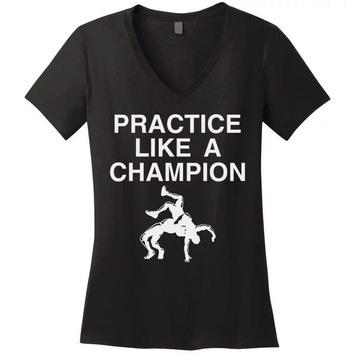 Practice Like A Champion Women's V-Neck T-Shirt