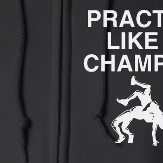 Practice Like A Champion Full Zip Hoodie