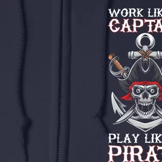 Play Like A Pirate Pirate Lovers Captain Pirate Gifts Full Zip Hoodie