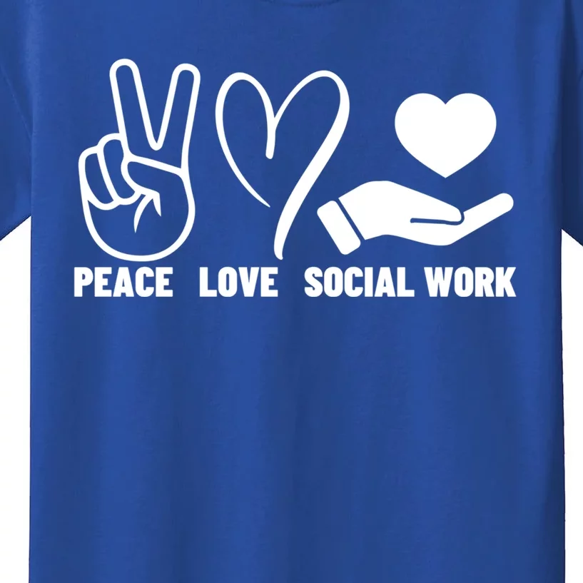 Peace Love And Social Work Proud Social Worker Gift Kids T-Shirt