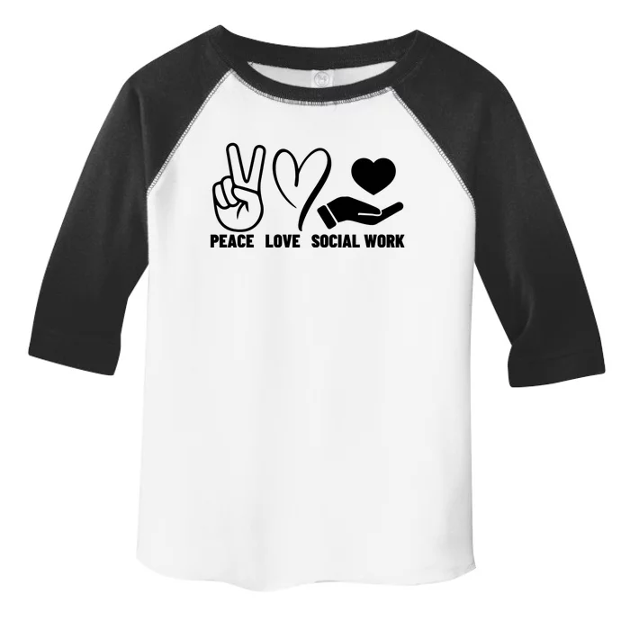 Peace Love And Social Work Proud Social Worker Gift Toddler Fine Jersey T-Shirt