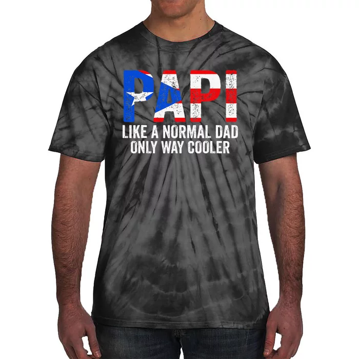 Papi like a normal Dad only cooler Puerto Rican Tie-Dye T-Shirt