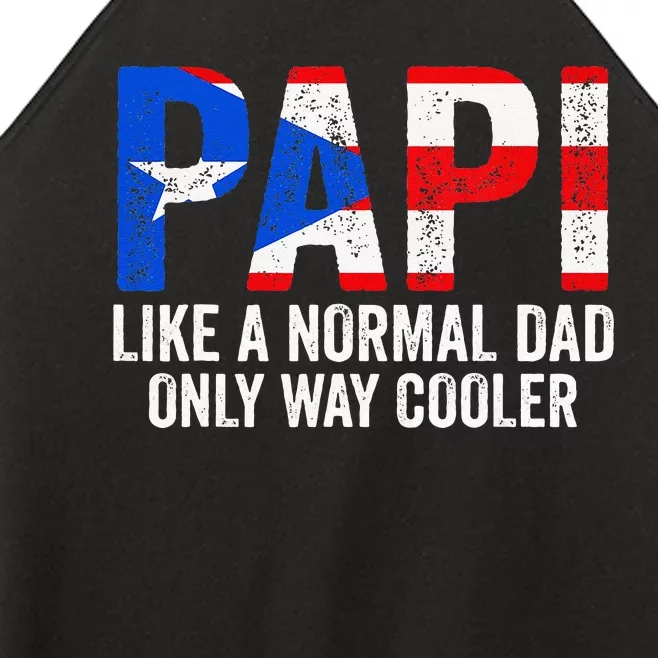 Papi like a normal Dad only cooler Puerto Rican Women’s Perfect Tri Rocker Tank