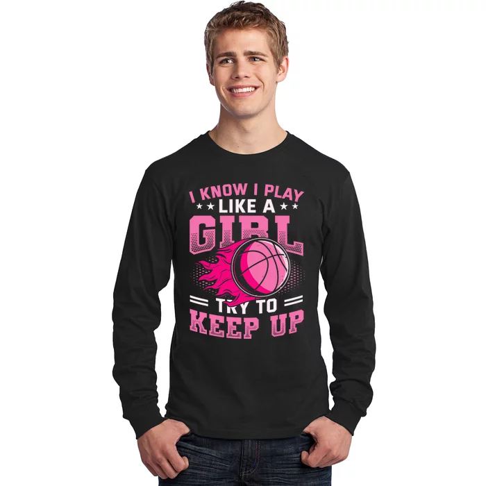 Play Like A Girl Basketball Long Sleeve Shirt