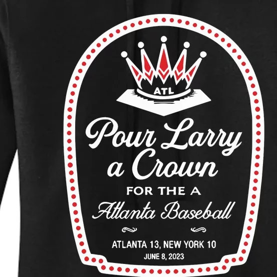 Pour Larry A Crown Atlanta Baseball Women's Pullover Hoodie