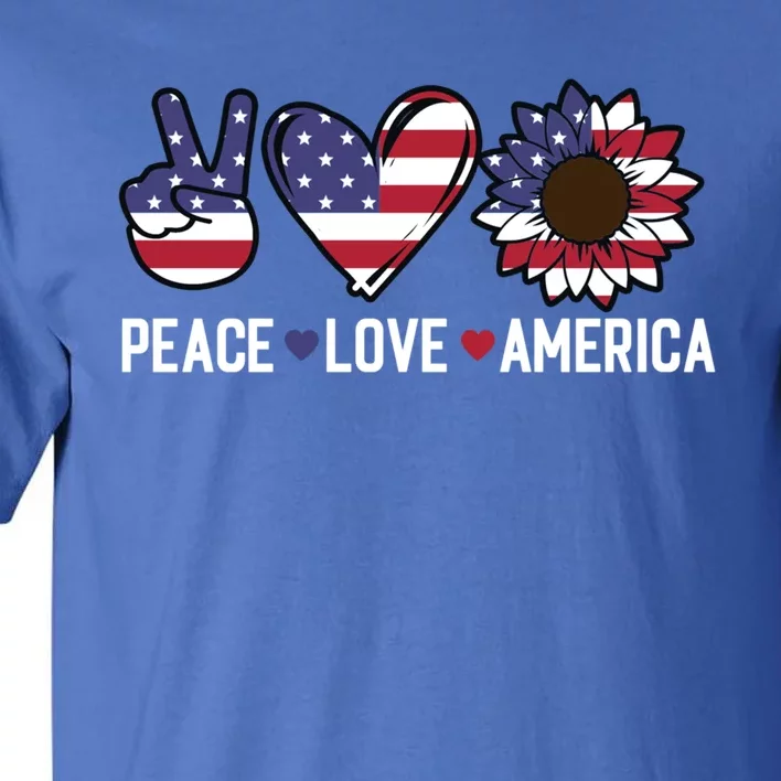 Peace Love And America Us Flag 4th Of July Sunflower Cute Gift Tall T-Shirt