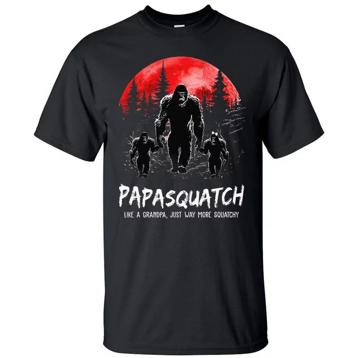 Papasquatch Like A Grandpa Just Way More Squatchy Funny Papa Tall T-Shirt