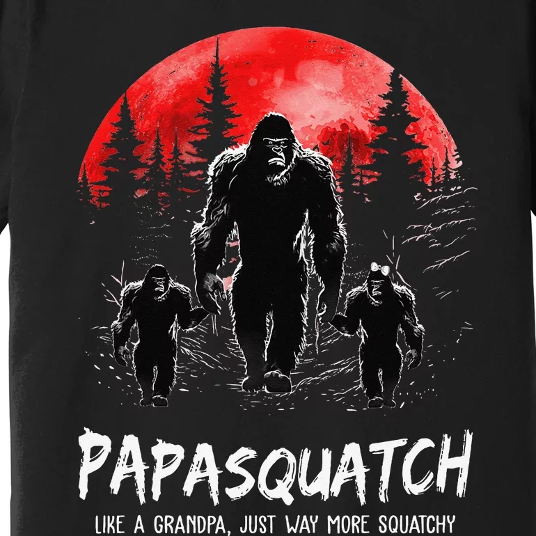 Papasquatch Like A Grandpa Just Way More Squatchy Funny Papa Premium T-Shirt