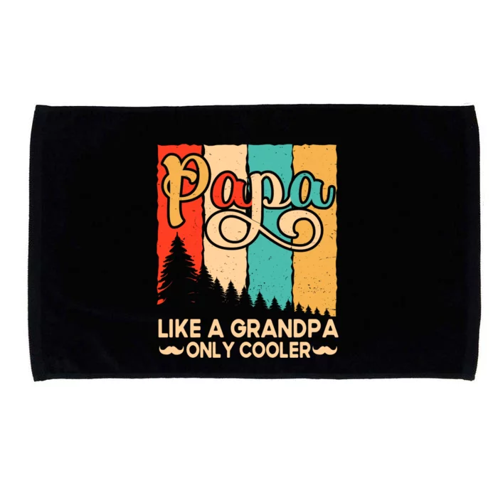 Papa Like A Grandpa Only Cooler Dad Father Definition Funny Gift Microfiber Hand Towel