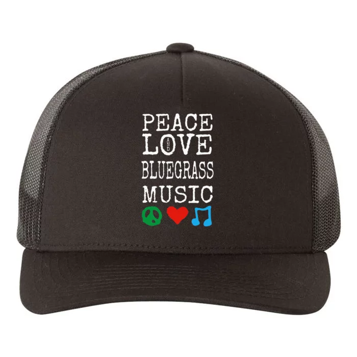 Peace Love And Bluegrass Music Bluegrass Yupoong Adult 5-Panel Trucker Hat