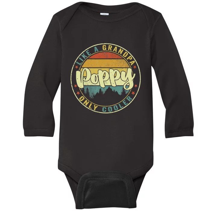 Poppy Like A Grandpa Only Cooler Funny Dad Poppy Fathers Day Baby Long Sleeve Bodysuit