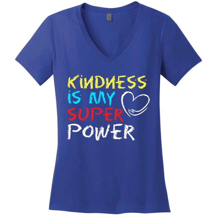 Peace Love And Happiness Kindness My Superpower Gift Design Gift Women's V-Neck T-Shirt