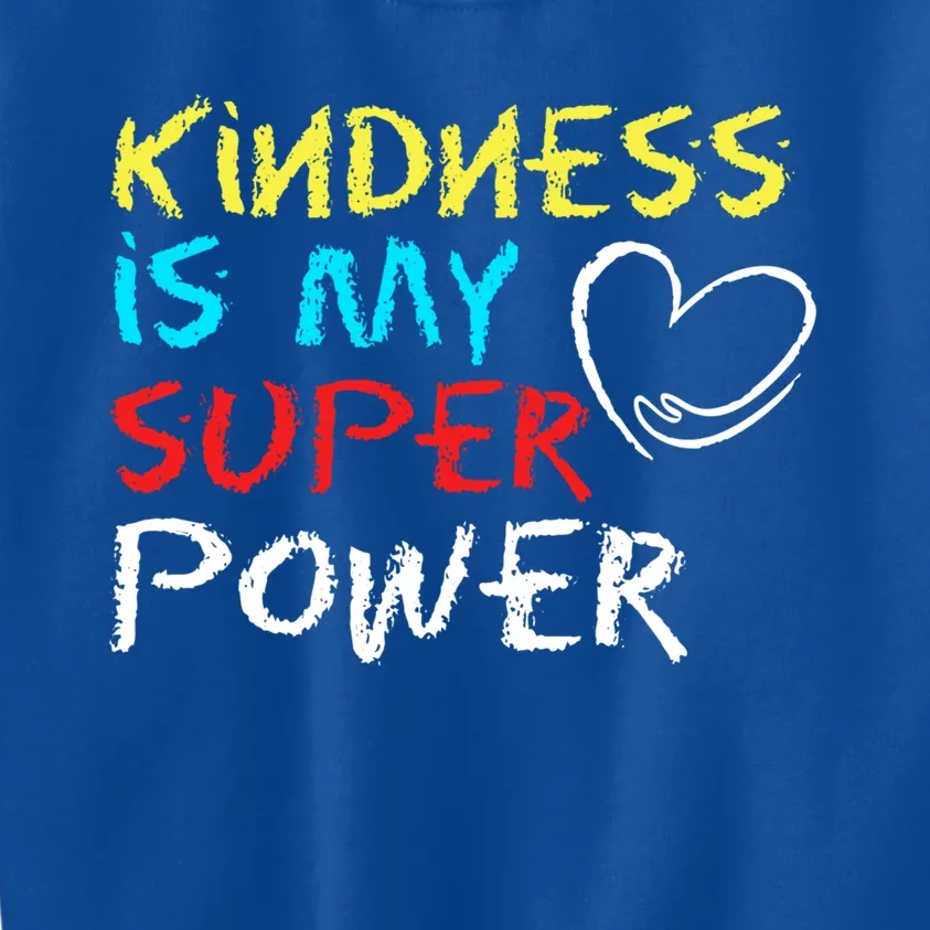 Peace Love And Happiness Kindness My Superpower Gift Design Gift Kids Sweatshirt