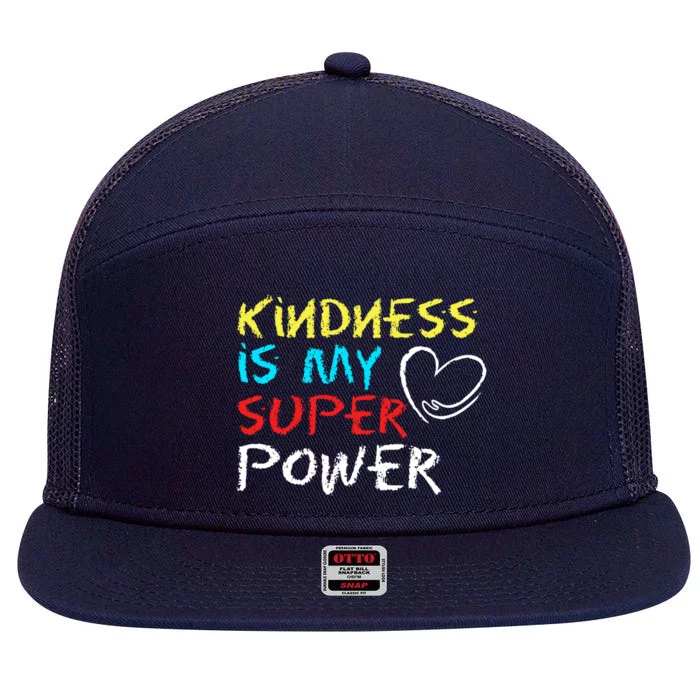 Peace Love And Happiness Kindness My Superpower Gift Design Gift 7 Panel Mesh Trucker Snapback Hat