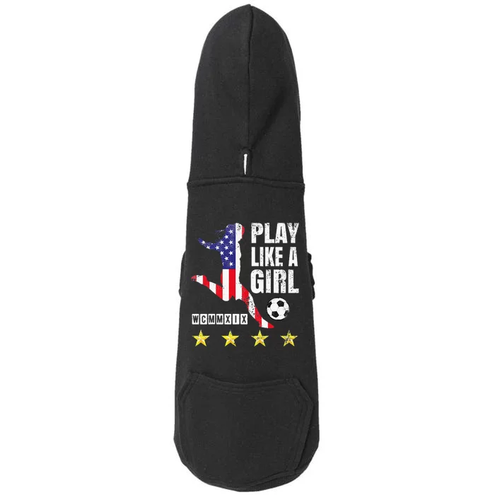 Play Like A Girl Soccer Usa United States Doggie 3-End Fleece Hoodie