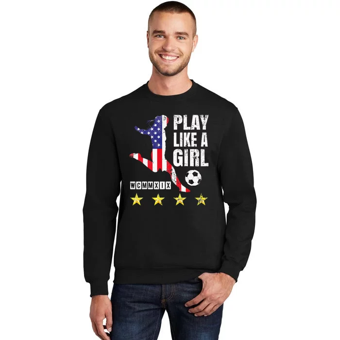 Play Like A Girl Soccer Usa United States Sweatshirt