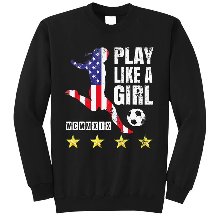 Play Like A Girl Soccer Usa United States Sweatshirt