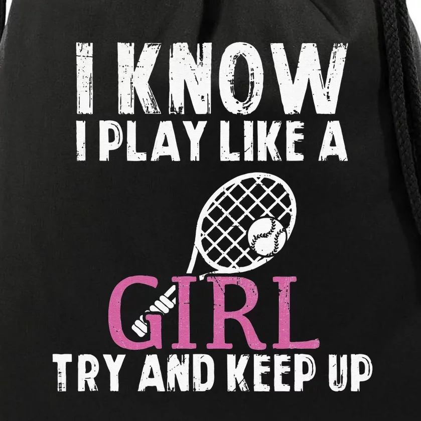 Play Like A Girl Try And Keep Up Womens Tennis Player Gift Drawstring Bag