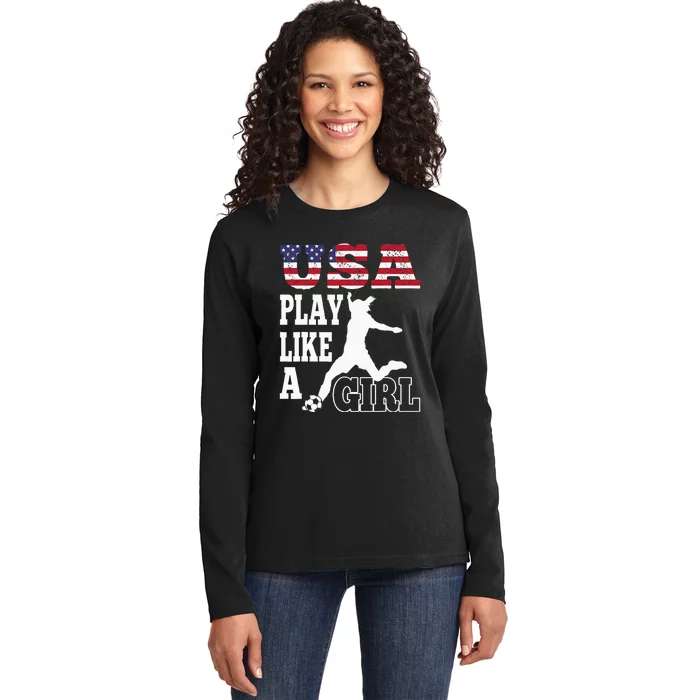 Play Like A Girl US American Flag Patriotic Soccer Ladies Long Sleeve Shirt