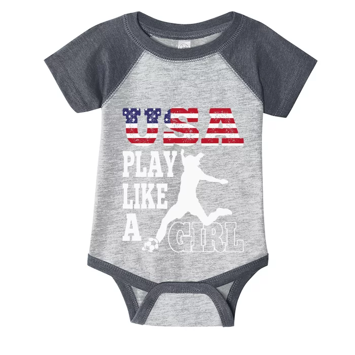 Play Like A Girl US American Flag Patriotic Soccer Infant Baby Jersey Bodysuit