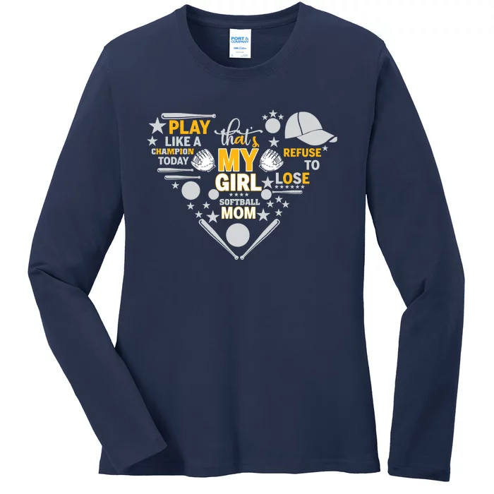 Play Like A Champion That’S My Girl Softball Mom Refuse To Lose Ladies Long Sleeve Shirt