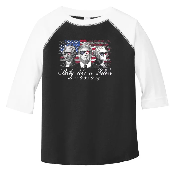 Party Like A Felon 1776 2024 President Toddler Fine Jersey T-Shirt