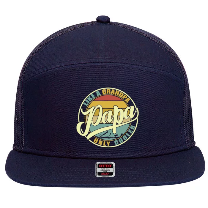 Papa Like A Grandpa Only Cooler Funny Dad Papa Definition 7 Panel Mesh Trucker Snapback Hat