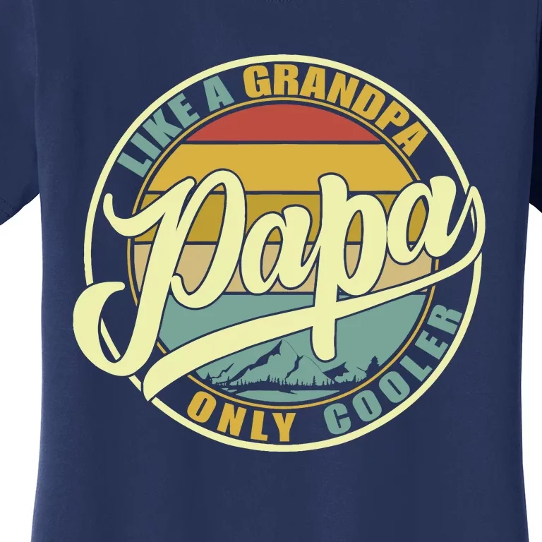 Papa Like A Grandpa Only Cooler Funny Dad Papa Definition Women's T-Shirt