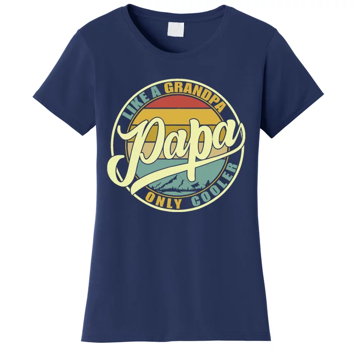 Papa Like A Grandpa Only Cooler Funny Dad Papa Definition Women's T-Shirt