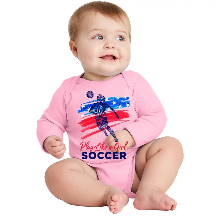 Play Like A Girl Soccer Sport Football Baby Long Sleeve Bodysuit