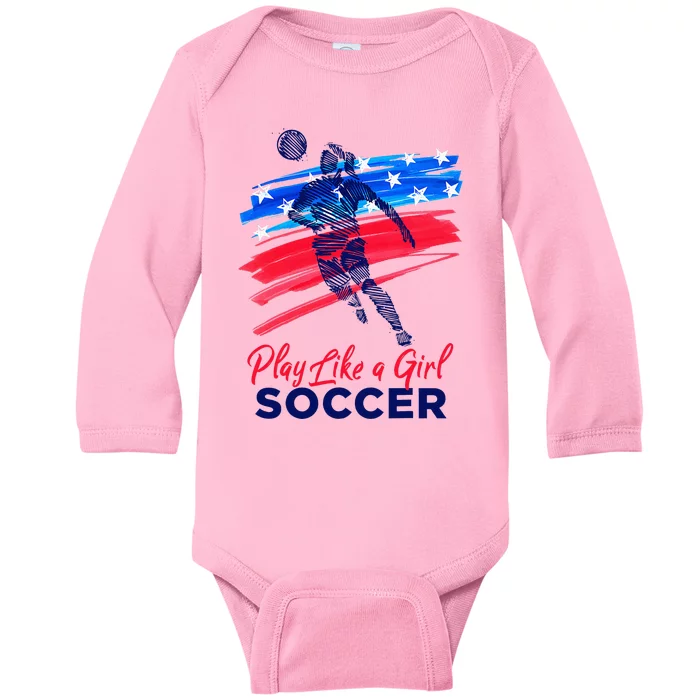 Play Like A Girl Soccer Sport Football Baby Long Sleeve Bodysuit