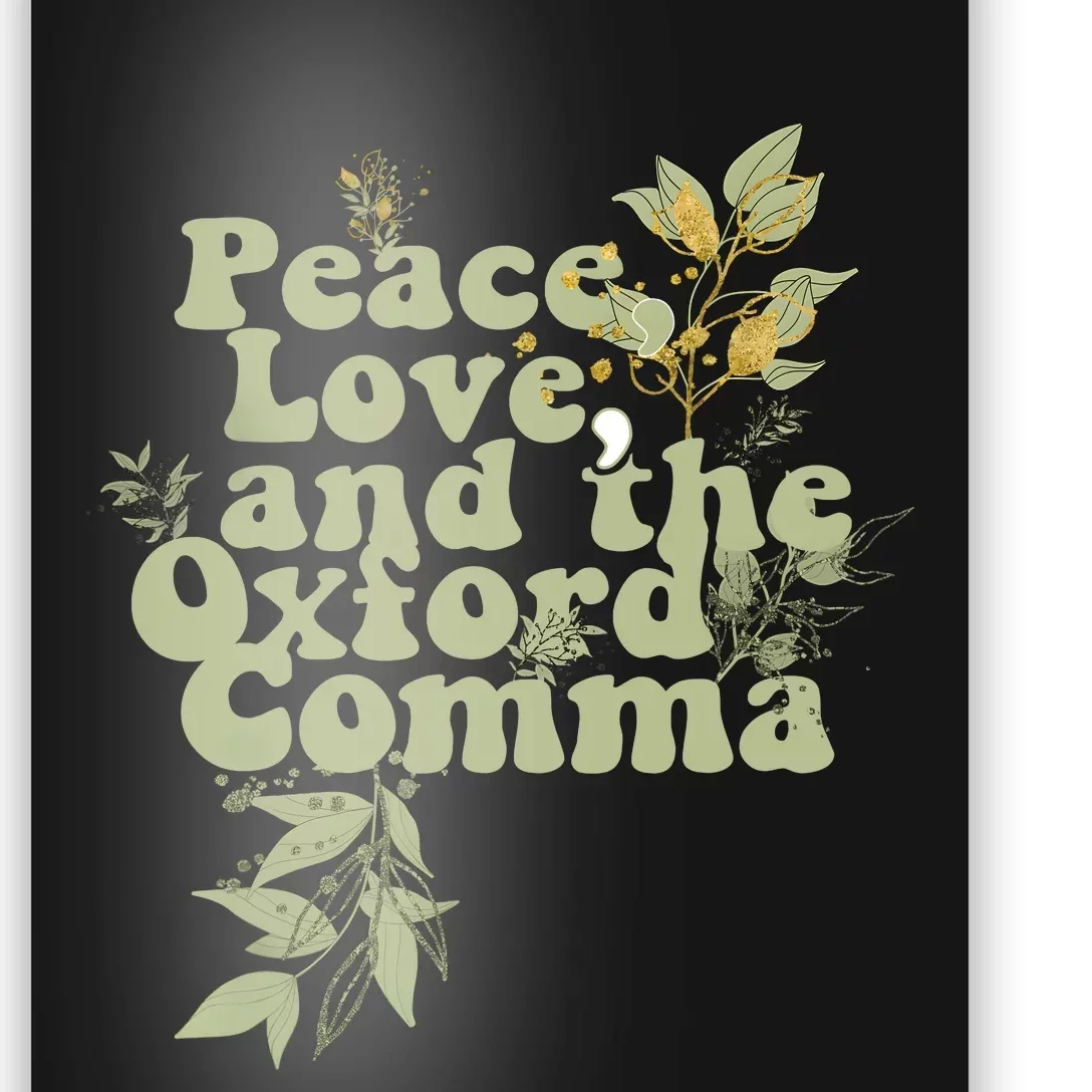 Peace Love And The OxFord English Comma Grammar Humor Poster