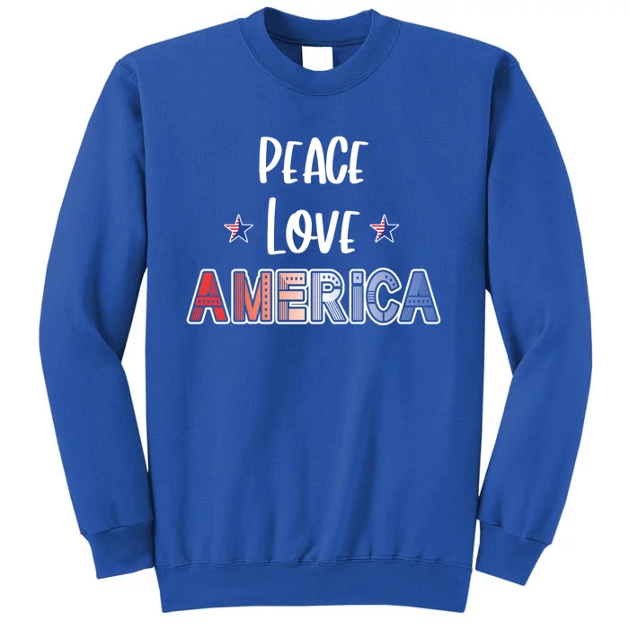 Peace Love America Red White Blue Patriot Gift Tall Sweatshirt