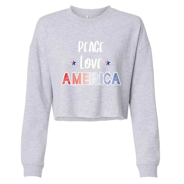 Peace Love America Red White Blue Patriot Gift Cropped Pullover Crew