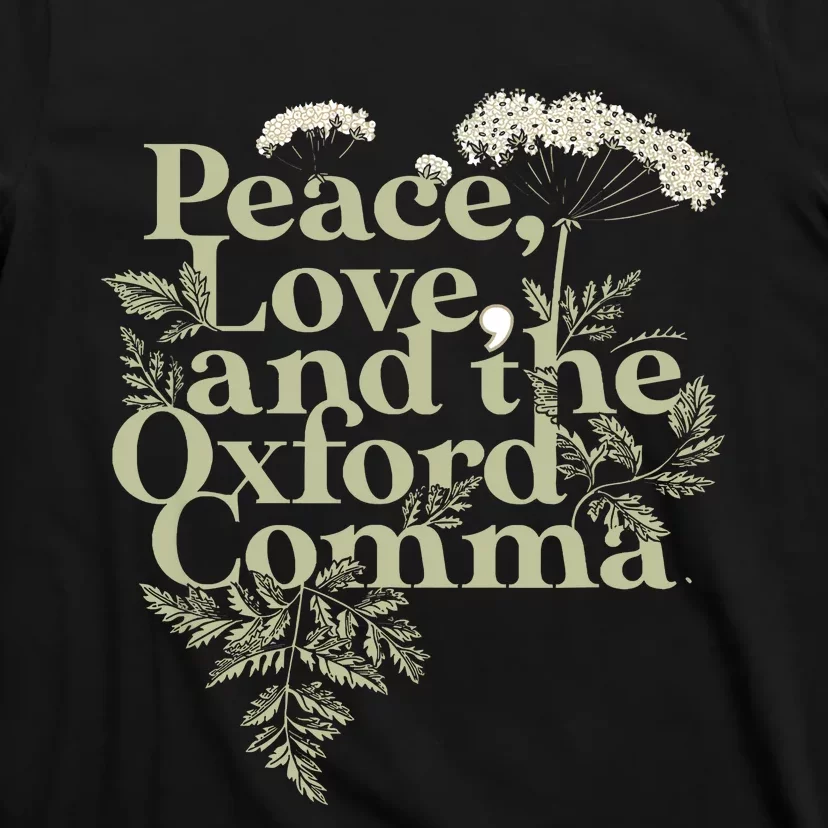 Peace Love And The OxFord English Comma Grammar Humor T-Shirt